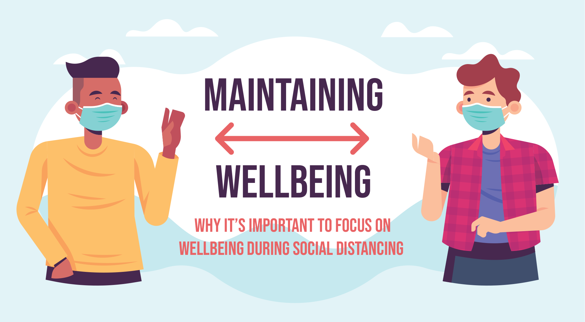 Maintaining Wellbeing: Why It's Important to Focus on Wellbeing During Social Distancing